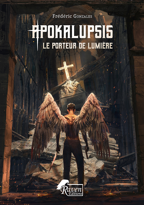 Première de couverture du roman Apokalupsis Tome 1 – Raven Éditions - Frédéric GONZALES